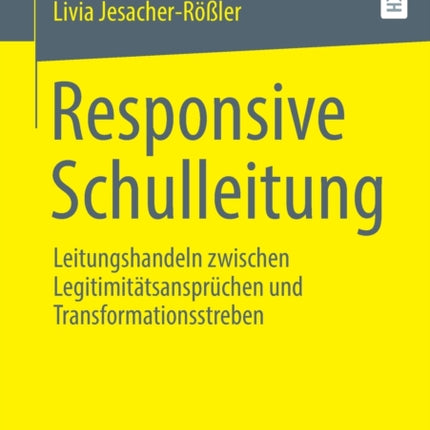 Responsive Schulleitung: Leitungshandeln zwischen