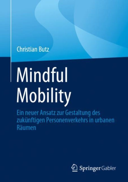 Mindful Mobility: Ein neuer Ansatz zur Gestaltung