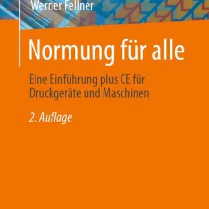 Normung für alle: Eine Einführung plus CE für Druckgeräte und Maschinen