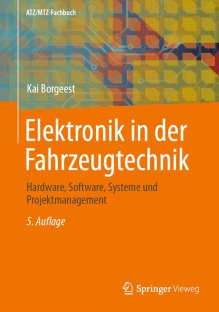 Elektronik in der Fahrzeugtechnik: Hardware, Software, Systeme und Projektmanagement