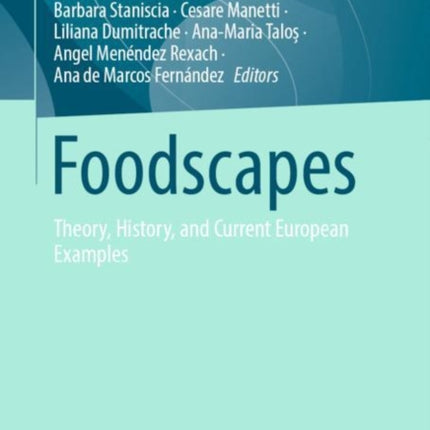 Foodscapes: Theory, History, and Current European Examples