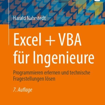 Excel + VBA für Ingenieure: Programmieren erlernen und technische Fragestellungen lösen