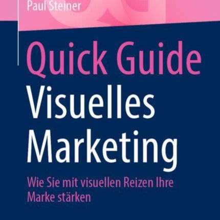 Quick Guide Visuelles Marketing: Wie Sie mit