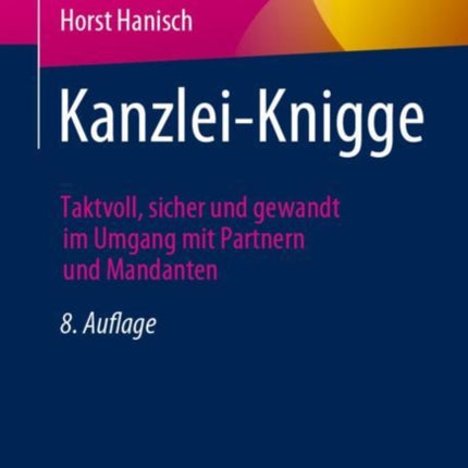 Kanzlei-Knigge: Taktvoll, sicher und gewandt im