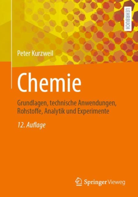 Chemie: Grundlagen, technische Anwendungen,