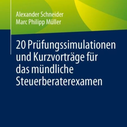 20 Prüfungssimulationen und Kurzvorträge für das