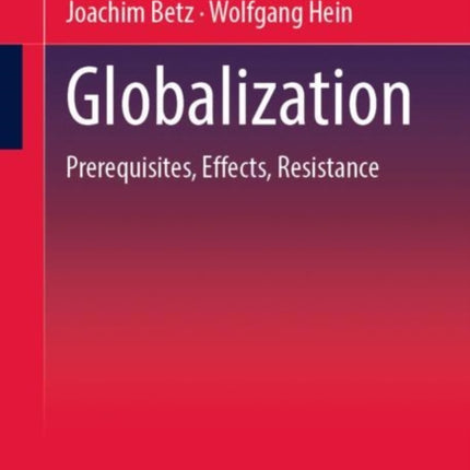 Globalization: Prerequisites, Effects,
