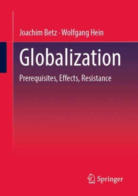 Globalization: Prerequisites, Effects,