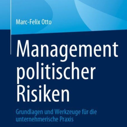 Management politischer Risiken: Grundlagen und