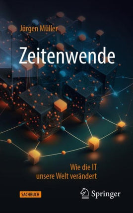 Zeitenwende: Wie die IT unsere Welt verändert