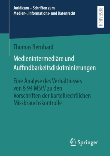 Medienintermediäre und Auffindbarkeitsdiskriminierungen: Eine Analyse des Verhältnisses von § 94 MStV zu den Vorschriften der kartellrechtlichen Missbrauchskontrolle