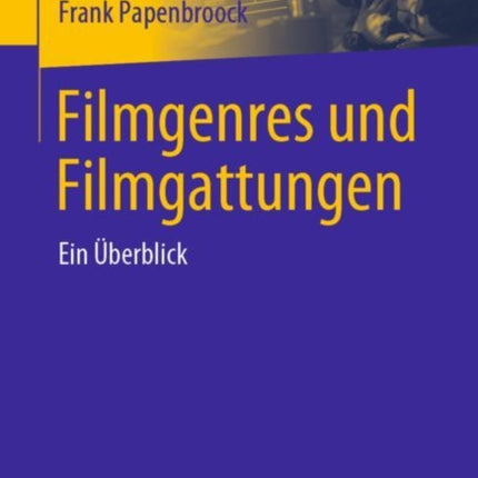 Filmgenres und Filmgattungen: Ein Überblick