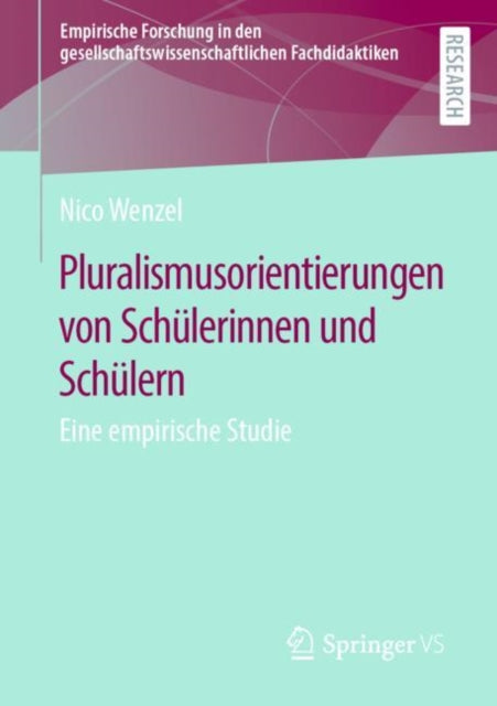 Pluralismusorientierungen von Schülerinnen und Schülern: Eine empirische Studie