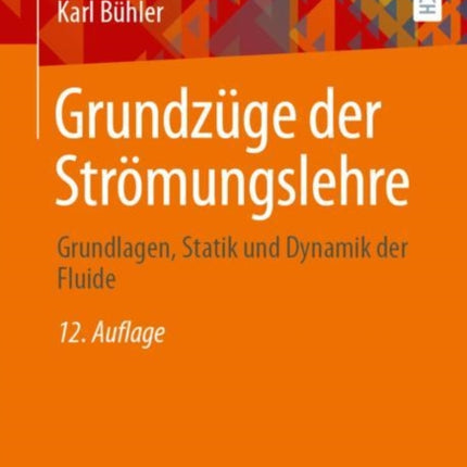 Grundzüge der Strömungslehre: Grundlagen, Statik
