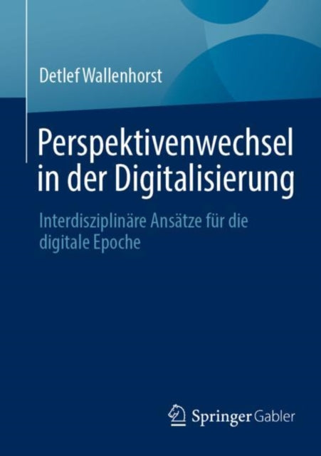 Perspektivenwechsel in der Digitalisierung: