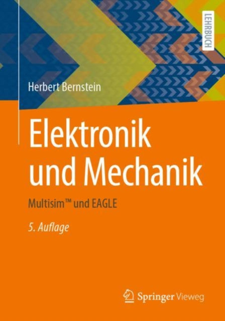 Elektronik und Mechanik: Multisim™ und EAGLE