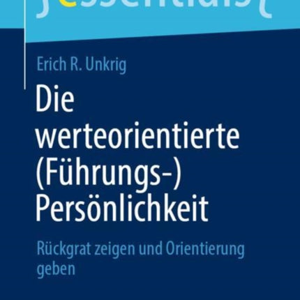 Die werteorientierte (Führungs-)Persönlichkeit: