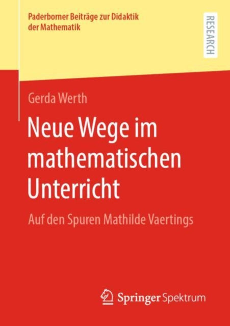 Neue Wege im mathematischen Unterricht: Auf den Spuren Mathilde Vaertings