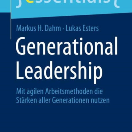 Generational Leadership: Mit agilen