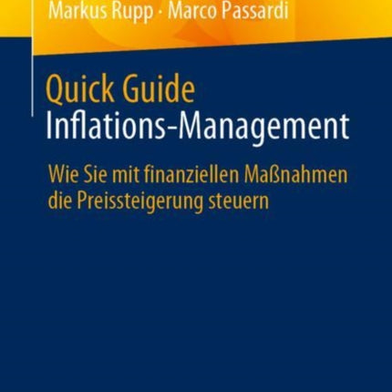 Quick Guide Inflations-Management: Wie Sie mit finanziellen Maßnahmen die Preissteigerung steuern