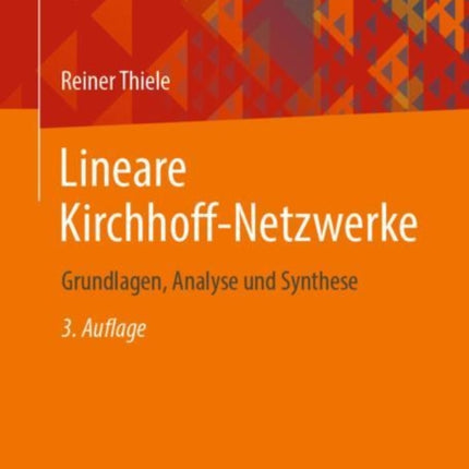 Lineare Kirchhoff-Netzwerke: Grundlagen, Analyse