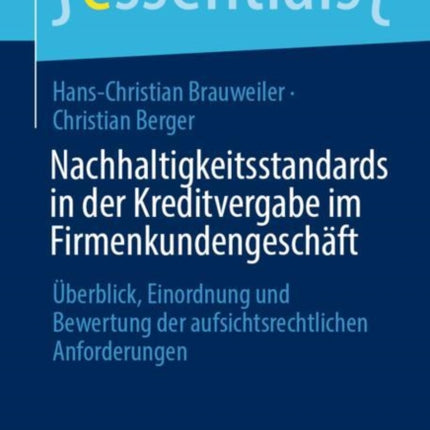 Nachhaltigkeitsstandards in der Kreditvergabe im Firmenkundengeschäft: Überblick, Einordnung und Bewertung der aufsichtsrechtlichen Anforderungen