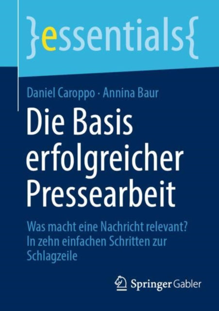 Die Basis erfolgreicher Pressearbeit: Was macht