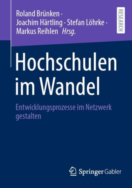 Hochschulen im Wandel: Entwicklungsprozesse im Netzwerk gestalten