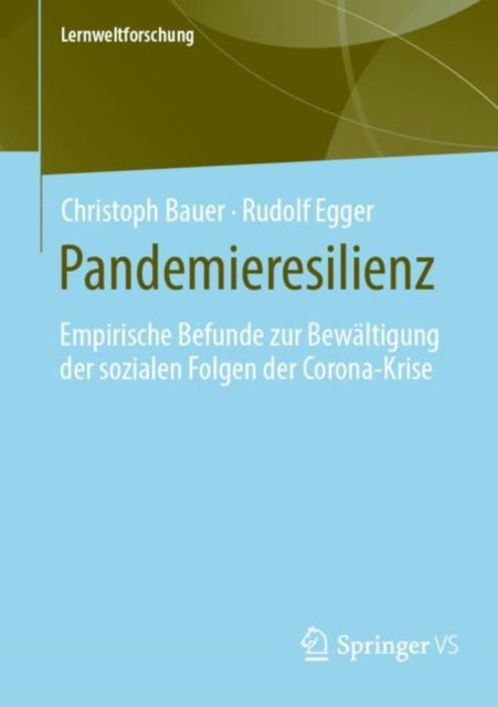 Pandemieresilienz: Empirische Befunde zur Bewältigung der sozialen Folgen der Corona-Krise