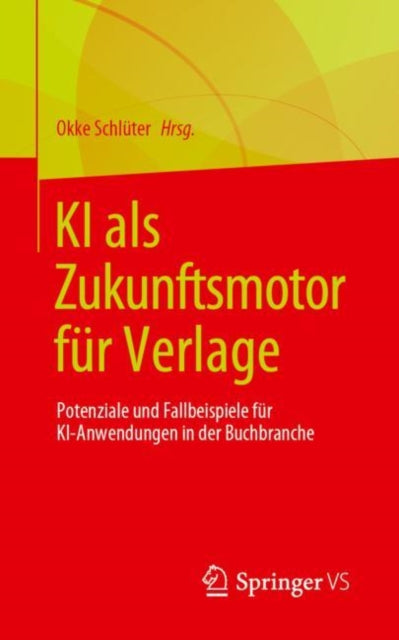 KI als Zukunftsmotor für Verlage: Potenziale und