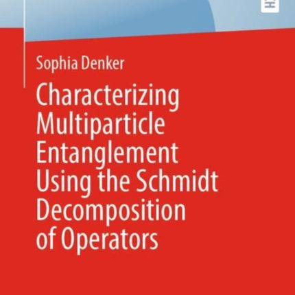 Characterizing Multiparticle Entanglement Using the Schmidt Decomposition of Operators