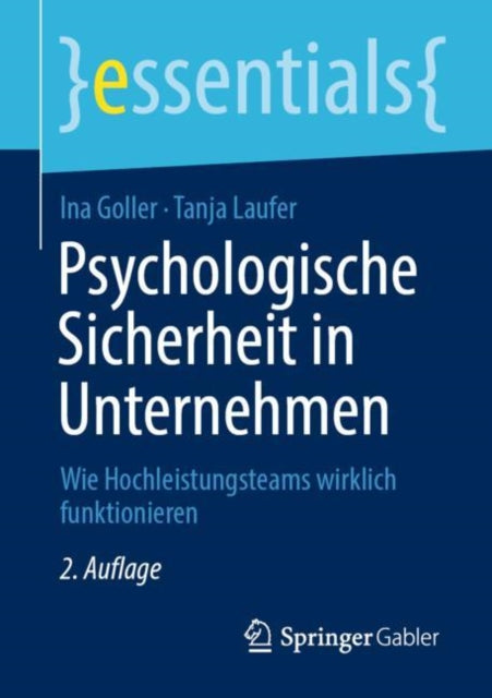 Psychologische Sicherheit in Unternehmen: Wie Hochleistungsteams wirklich funktionieren