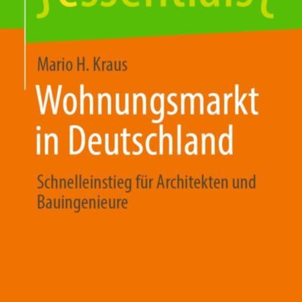 Wohnungsmarkt in Deutschland: Schnelleinstieg für Architekten und Bauingenieure