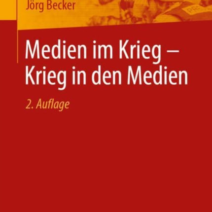 Medien im Krieg – Krieg in den Medien