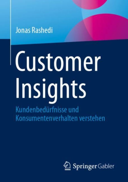 Customer Insights: Kundenbedürfnisse und