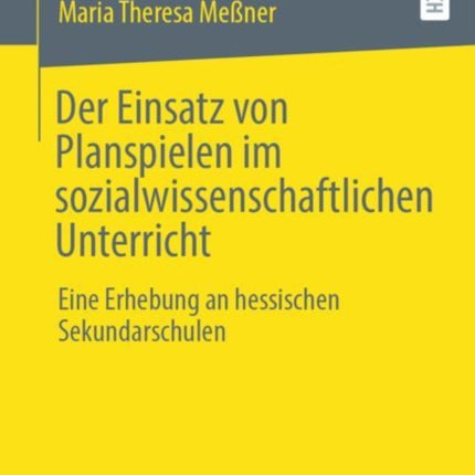 Der Einsatz von Planspielen im sozialwissenschaftlichen Unterricht: Eine Erhebung an hessischen Sekundarschulen