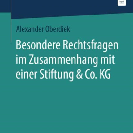 Besondere Rechtsfragen im Zusammenhang mit einer Stiftung & Co. KG