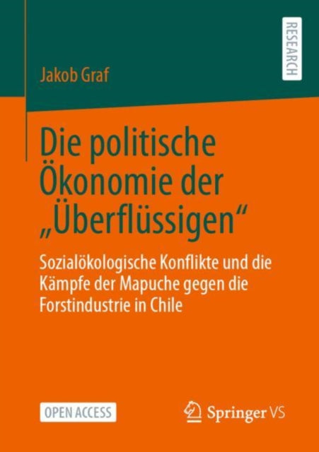 Die politische Ökonomie der „Überflüssigen“: Sozialökologische Konflikte und die Kämpfe der Mapuche gegen die Forstindustrie in Chile