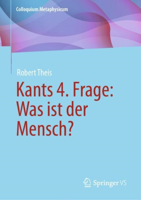 Kants 4. Frage Was ist der Mensch