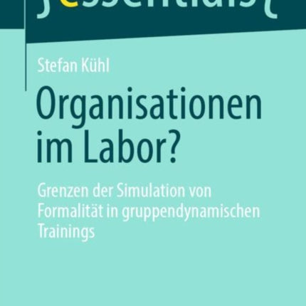 Organisationen im Labor?: Grenzen der Simulation