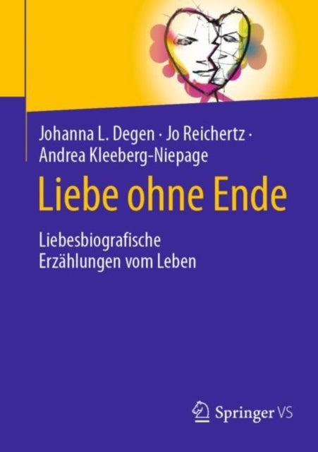 Liebe ohne Ende: Liebesbiografische Erzählungen vom Leben