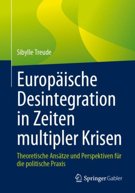 Europäische Desintegration in Zeiten multipler