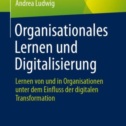 Organisationales Lernen Und Digitalisierung