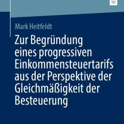 Zur Begründung eines progressiven Einkommensteuertarifs aus der Perspektive der Gleichmäßigkeit der Besteuerung