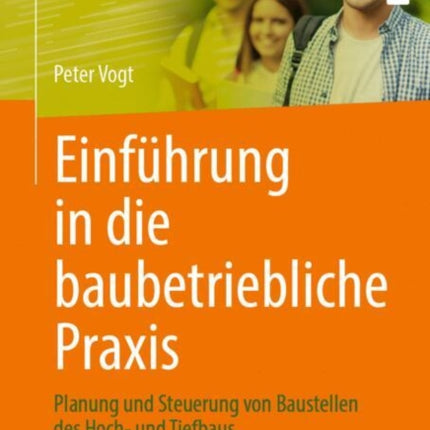 Einführung in die baubetriebliche Praxis