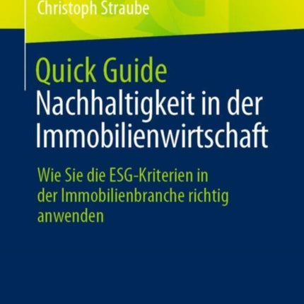 Quick Guide Nachhaltigkeit in der Immobilienwirtschaft