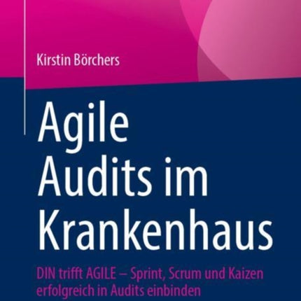 Agile Audits im Krankenhaus