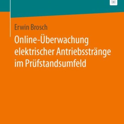 OnlineÜberwachung Elektrischer Antriebsstränge Im Prüfstandsumfeld