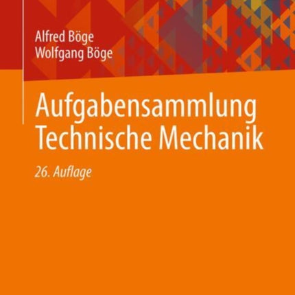 Aufgabensammlung Technische Mechanik