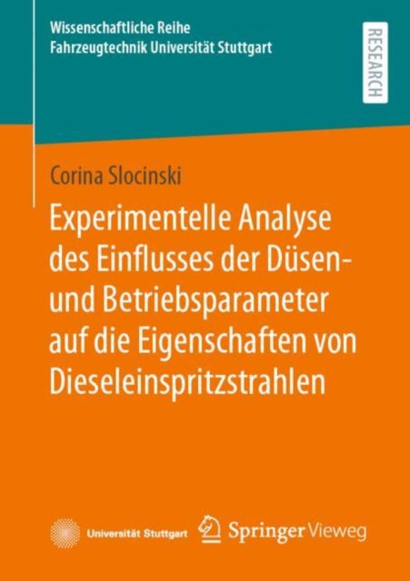 Experimentelle Analyse Des Einflusses Der Düsen Und Betriebsparameter Auf Die Eigenschaften Von Dieseleinspritzstrahlen